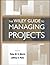 The Wiley Guide to Managing Projects