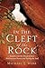 In The Cleft Of The Rock