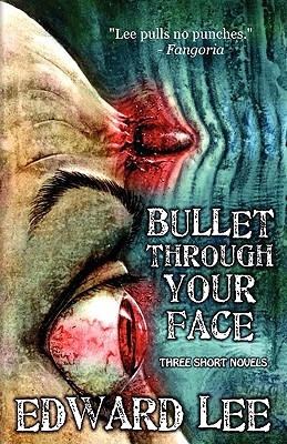 Bullet Through Your Face (Paperback)