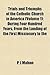 Trials and Triumphs of the Catholic Church in America (Volume 1); During Four Hundred Years, from the Landing of the First Missionary to the