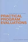 Practical Program Evaluations: Getting from Ideas to Outcomes Practical Program Evaluations: Getting from Ideas to Outcomes