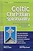 Celtic Christian Spirituality by Mary C. Earle
