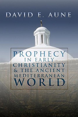 Prophecy in Early Christianity and the Ancient Mediterranean World (Paperback)