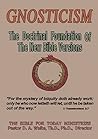 Gnosticism: The Doctrinal Foundation of the New Bible Versions