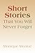 Short Stories That You Will Never Forget