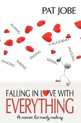 Falling In Love With Everything: A memoir, but mostly made up (Paperback)
