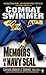 Combat Swimmer: Memoir of a Navy Seal