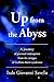 Up from the Abyss: A journey of personal redemption from the ravages of Guillain-Barrè syndrome