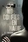 No confíes en nadie by S.J. Watson