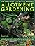 The Practical Step-By-Step Book of Allotment Gardening