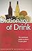The Wordsworth Dictionary of Drink: An A-Z of Alcoholic Beverages (Wordsworth Collection)