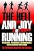 The Hell and Joy of Running: Physiological, Psychological, and Biomechanical Benefits Associated with Running