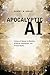 Apocalyptic AI: Visions of ...