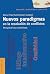 Nuevos Paradigmas En LA Resolucion De Conflictos: Perspectivas Y Practicas (Spanish Edition)