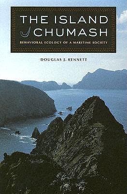 The Island Chumash: Behavioral Ecology of a Maritime Society (Hardcover)
