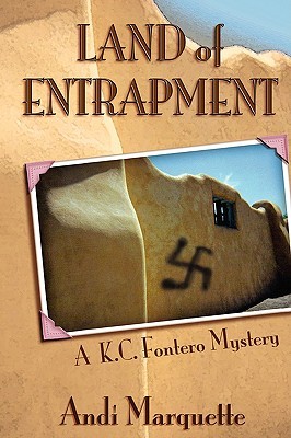 Land of Entrapment (K.C. Fontero Mystery, #1)