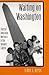Waiting On Washington by Terry A. Repak
