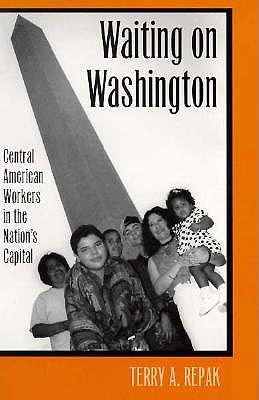 Waiting On Washington: Central American Workers in the Nation's Capital (Paperback)