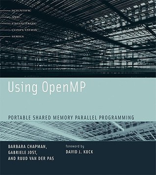 Using OpenMP: Portable Shared Memory Parallel Programming (Scientific and Engineering Computation)