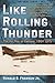 Like Rolling Thunder: The A...