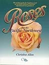 Roses for the Pacific Northwest