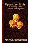 Pyramid of Skulls: A Novel of Timur, Warrior and Emperor