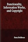 Functionality, Information Works, and Copyright