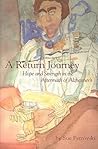 A Return Journey: Hope and Strength in the Aftermath of Alzheimer's (Purdue Series on Ageing & Care)