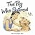 The Pig Who Shared: The Pro...