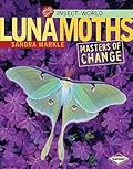 Luna Moths: Masters of Change