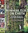 Nowhere Else on Earth by Caitlyn Vernon