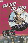 God Save the Queen by Mike Carey God Save the Queen by Mike Carey