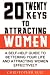 Twenty Keys To Attracting Women by Christopher Ruiz