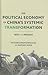 The Political Economy of China’s Systemic Transformation: 1979 to the Present