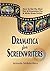 Dramatica(r) for Screenwriters: How to Get the Most out of Dramatica(r) Pro & Write Great Scripts