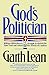 God's Politician by Garth Lean