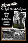 Naperville, Chicago's Haunted Neighbor by MR Kevin J Frantz