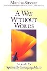 A Way Without Words: A Guide for Spiritually Emerging Adults