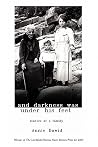 And Darkness was Under His Feet: Stories of a Family And Darkness was Under His Feet: Stories of a Family