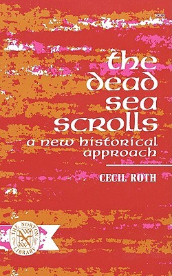 The Dead Sea Scrolls: A New Historical Approach (Paperback)