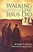 Walking Like Jesus Did: Stu...