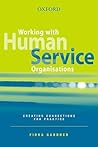 Working with Human Service Organisations