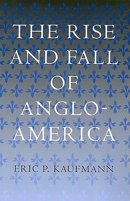 The Rise and Fall of Anglo-America (Hardcover)