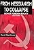 From Messianism to Collapse: Soviet Foreign Policy 1917-1991