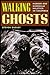 Walking Ghosts by Steven Dudley Walking Ghosts by Steven Dudley