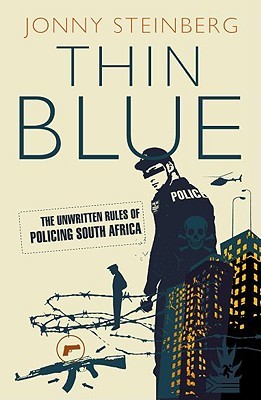 Thin Blue: The Unwritten Rules of Policing South African (Paperback)