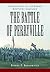 Battle of Perryville, 1862: Culmination of the Failed Kentucky Campaign