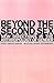 Beyond the Second Sex: New ...
