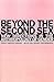 Beyond the Second Sex by Peggy Reeves Sanday