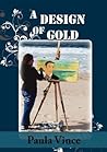A Design of Gold by Paula Vince